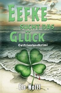Produktbild: Ein Fall f&uuml;r Emely Petersen - Ostfrieslandkrimi / Eefke sucht das Gl&uuml;ck