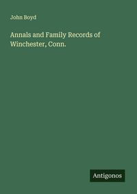 Produktbild: Annals and Family Records of Winchester, Conn.