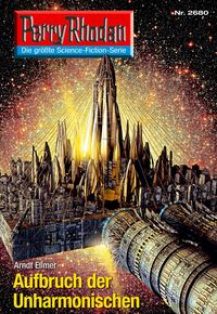 Produktbild: Perry Rhodan 2680: Aufbruch der Unharmonischen