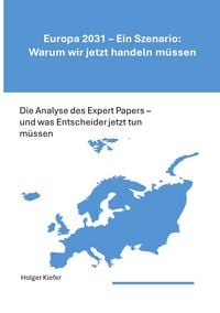 Produktbild: Europa 2031 - Ein Szenario: Warum wir jetzt handeln m&uuml;ssen
