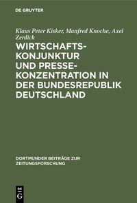 Produktbild: Wirtschaftskonjunktur und Pressekonzentration in der Bundesrepublik Deutschland
