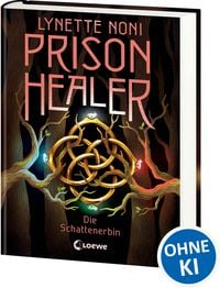 Produktbild: Prison Healer (Band 3) - Die Schattenerbin