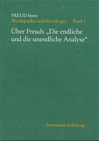 Produktbild: &Uuml;ber Freuds &raquo;Die endliche und unendliche Analyse&laquo;
