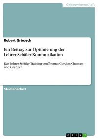 Produktbild: Ein Beitrag zur Optimierung der Lehrer-Sch&uuml;ler-Kommunikation