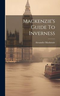 Produktbild: Mackenzie's Guide To Inverness