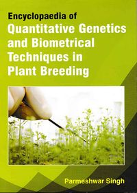 Produktbild: Encyclopaedia Of Quantitative Genetics And Biometrical Techniques In Plant Breeding