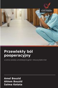 Produktbild: Przewlek&iquest;y b&oacute;l pooperacyjny