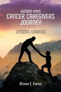 Produktbild: Wisdom From Cancer Caregivers Journey