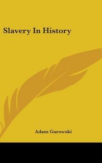Produktbild: Gurowski, A: Slavery In History
