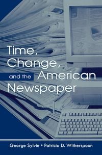 Produktbild: Time, Change, and the American Newspaper