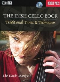 Produktbild: The Irish Cello Book: Traditional Tunes & Techniques, m. Audio-CD