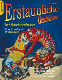 Bild vom Artikel Der Maschinenfresser vom Autor Stanley G. Weinbaum