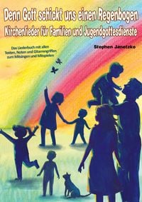 Produktbild: Denn Gott schickt uns einen Regenbogen - Kirchenlieder f&uuml;r Familien und Jugendgottesdienste