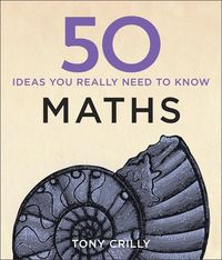 Produktbild: 50 Maths Ideas You Really Need to Know