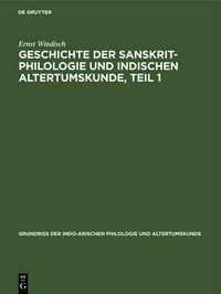 Produktbild: Geschichte der Sanskrit-Philologie und indischen Altertumskunde, Teil 1