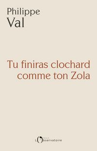 Produktbild: Tu finiras clochard comme ton Zola