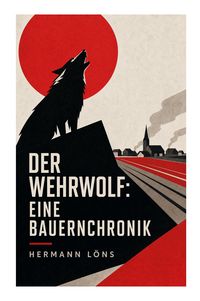 Produktbild: Der Wehrwolf: Eine Bauernchronik