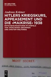 Produktbild: Hitlers Kriegskurs, Appeasement und die &bdquo;Maikrise&ldquo; 1938