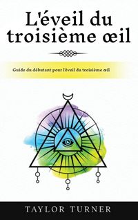 Produktbild: L'&eacute;veil du troisi&egrave;me &iquest;il