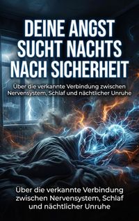 Produktbild: Deine Angst sucht nachts nach Sicherheit