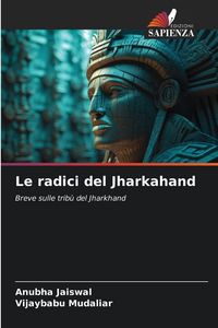 Produktbild: Le radici del Jharkahand