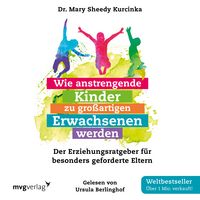 Produktbild: Wie anstrengende Kinder zu gro&szlig;artigen Erwachsenen werden