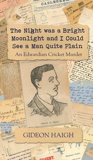 Produktbild: The Night was a Bright Moonlight and I Could See a Man Quite Plain