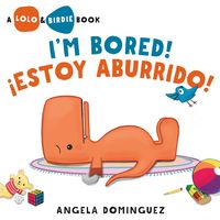 Produktbild: Lolo and Birdie: I'm Bored! / &iexcl;Estoy Aburrido! (Spanish Bilingual)