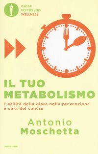 Produktbild: Il tuo metabolismo. L'utilit&agrave; della dieta nella prevenzione e cura del cancro