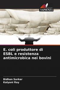 Produktbild: E. coli produttore di ESBL e resistenza antimicrobica nei bovini