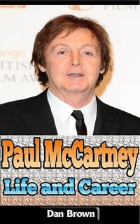 Bild vom Artikel Paul McCartney: Life and Career vom Autor Dan Brown