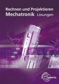 Produktbild: L&ouml;sungen zu 18618 Rechnen und Projektieren Mechatronik