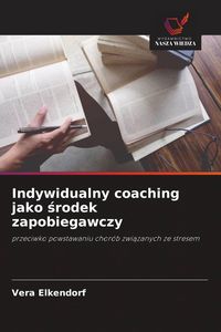 Produktbild: Indywidualny coaching jako &iquest;rodek zapobiegawczy