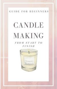 Produktbild: Candle Making from Start to Finish