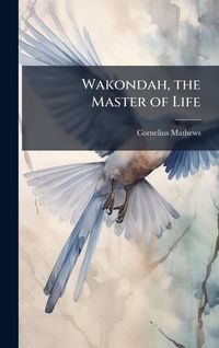 Produktbild: Wakondah, the Master of Life