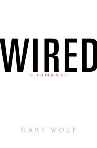 Produktbild: Wired--A Romance