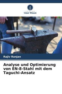 Produktbild: Analyse und Optimierung von EN-8-Stahl mit dem Taguchi-Ansatz