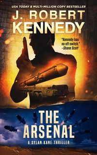 Produktbild: The Arsenal (Dylan Kane Thrillers, #14)