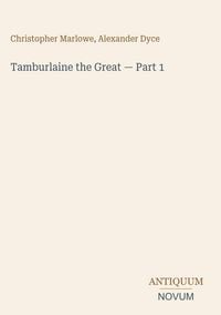 Produktbild: Tamburlaine the Great - Part 1