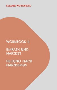Produktbild: Workbook II Empath und Narzisst Heilung nach Narzissmus