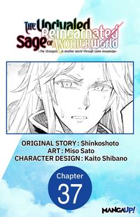 Produktbild: The Unrivaled Reincarnated Sage of Another World -The Strongest in Another World Through Game Knowledge- #037