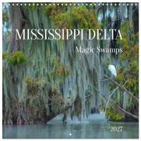 Produktbild: Mississippi Delta, Magic Swamps (Wall Calendar 2027 12 &times; 12 Inch) CALVENDO 12 Month Wall Calendar
