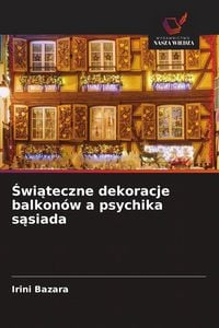 Produktbild: &iquest;wi&iquest;teczne dekoracje balkon&oacute;w a psychika s&iquest;siada