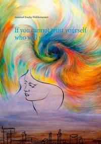 Produktbild: If you cannot trust yourself who will you trust