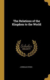 Produktbild: The Relations of the Kingdom to the World