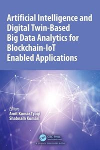 Produktbild: Artificial Intelligence and Digital Twin-Based Big Data Analytics for Blockchain-IoT Enabled Applications