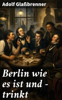 Produktbild: Berlin wie es ist und - trinkt