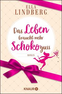 Produktbild: Das Leben braucht mehr Schokoguss