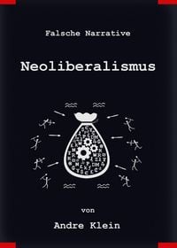 Produktbild: Falsche Narrative - Neoliberalismus