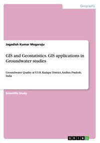 Produktbild: GIS and Geostatistics. GIS applications in Groundwater studies